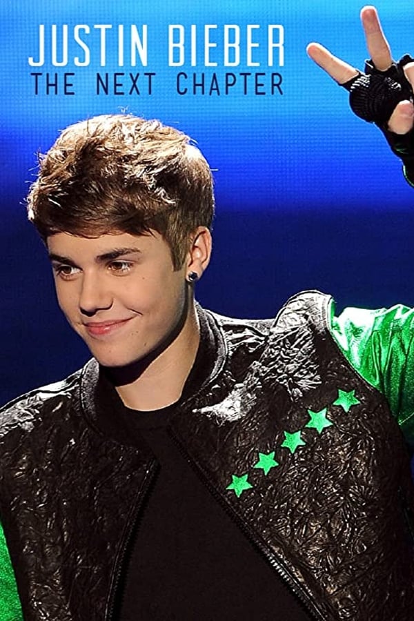 Justin Bieber: The Next Chapter (2012)
