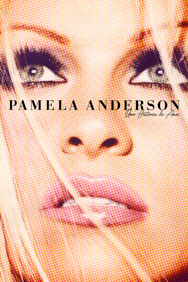 Pamela Anderson - Uma História de Amor (2023)