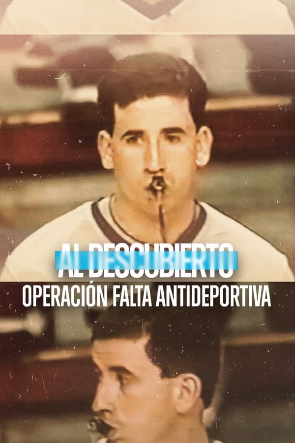 Al descubierto: Operación falta antideportiva (2022)